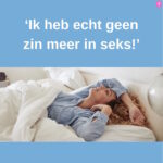 Minder zin om te vrijen